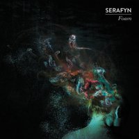 Foam - SERAFYN