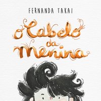 O Cabelo da Menina - Fernanda Takai