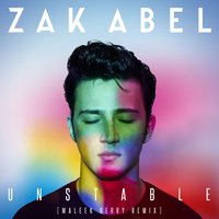 Unstable - Zak Abel, Maleek Berry