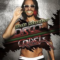 Fuck With You - Bob Sinclar, Sophie Ellis-Bextor, Gilbere Forte