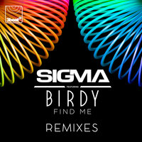 Find Me - Sigma, Birdy, Tom Zanetti