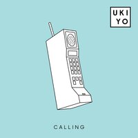 Calling - Your Girl Pho, ukiyo