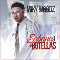 Sabanas y Botellas - Miky Woodz