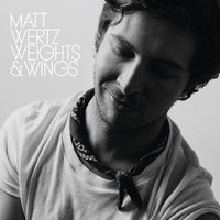 Feels So Right - Matt Wertz