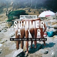 Summer Air - ItaloBrothers, DJ Gollum, DJ Cap