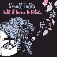 Come Back and Haunt Me - Small Talks
