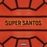 Super Santos Freestyle - Lazza