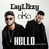 Hello - Laylizzy, AKA