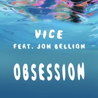 Obsession - VICE, Jon Bellion