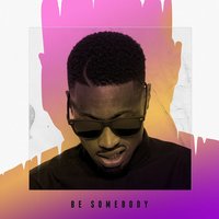 Be Somebody - Lazee