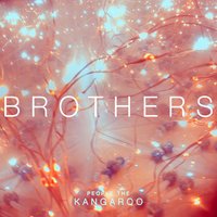 Brothers - People the Kangaroo