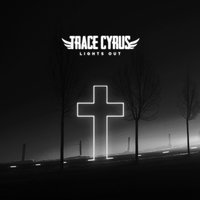 Lights Out - Trace Cyrus