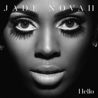 Hello - Jade Novah