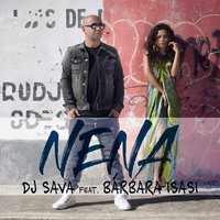 Nena - Dj Sava, Barbara Isasi