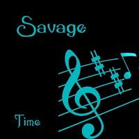 Time - Savage