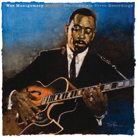 Oh, You Crazy Moon - Wes Montgomery