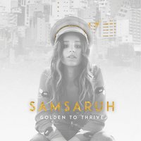 Golden to Thrive - Samsaruh