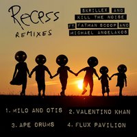 Recess - Skrillex, Kill the Noise, Ape Drums