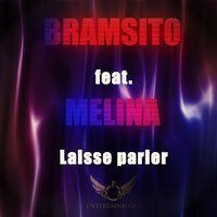 Laisse parler - Bramsito, Melina