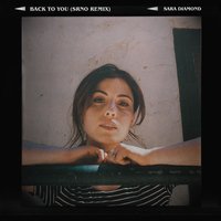 Back to You - SRNO, Sara Diamond
