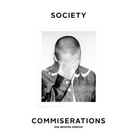 Commiserations - Society, KDA
