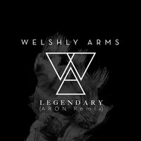 Legendary - Welshly Arms, Aron