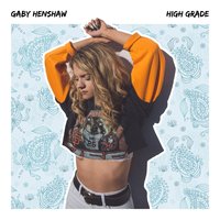 High Grade - Gaby Henshaw