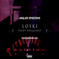 Teddy Bruckshot - Harlem Spartans, Loski