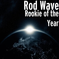 Rookie of the Year - Rod Wave