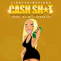 Cash Shit - LightSkinKeisha