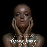 Money Honey - Anna Zak