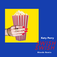 Swish Swish - Katy Perry, Blonde