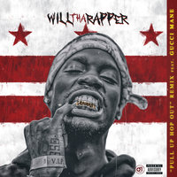 Pull Up Hop Out - WillThaRapper, Gucci Mane