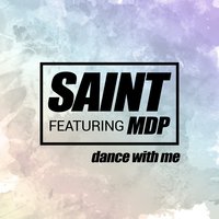 Dance with Me - Saint, MDP
