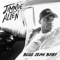 Blue Jean Baby - Jimmie Allen