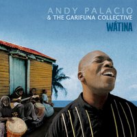Miami - Andy Palacio, The Garifuna Collective