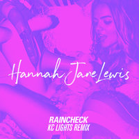 Raincheck - Hannah Jane Lewis, KC Lights