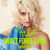 Won't Forget You - Pixie Lott, Stylo G, Cahill