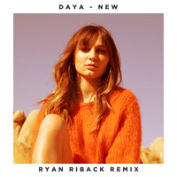 New - Daya, Ryan Riback