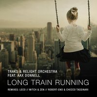 Long Train Running - Relight Orchestra, Traks, Leco