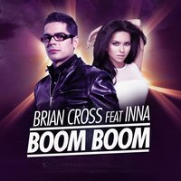 Boom Boom - Brian Cross, INNA