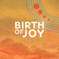 Dead Being Alive - Birth Of Joy