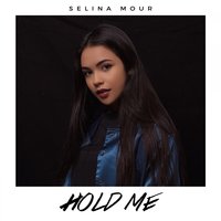 Hold Me - Selina Mour