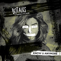 Know U Anymore - BoTalks, Sarah Hyland