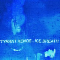 Ice Breath - Tyrant Xenos