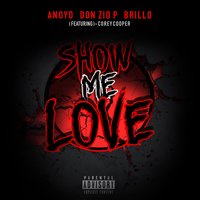 Show Me Love - ANoyd, Don Zio P, Brillo