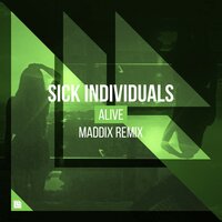 Alive - Sick Individuals, Maddix