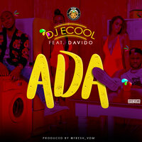 Ada - Davido, DJ ECool