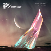Find Yourself - Great Good Fine Ok, Before You Exit, LTM
