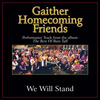 We Will Stand - Bill & Gloria Gaither
